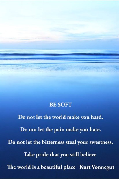 be soft